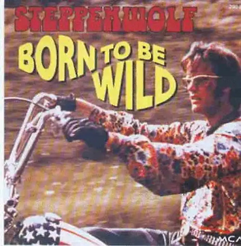 Steppenwolf born be wild - steppenwolf, to